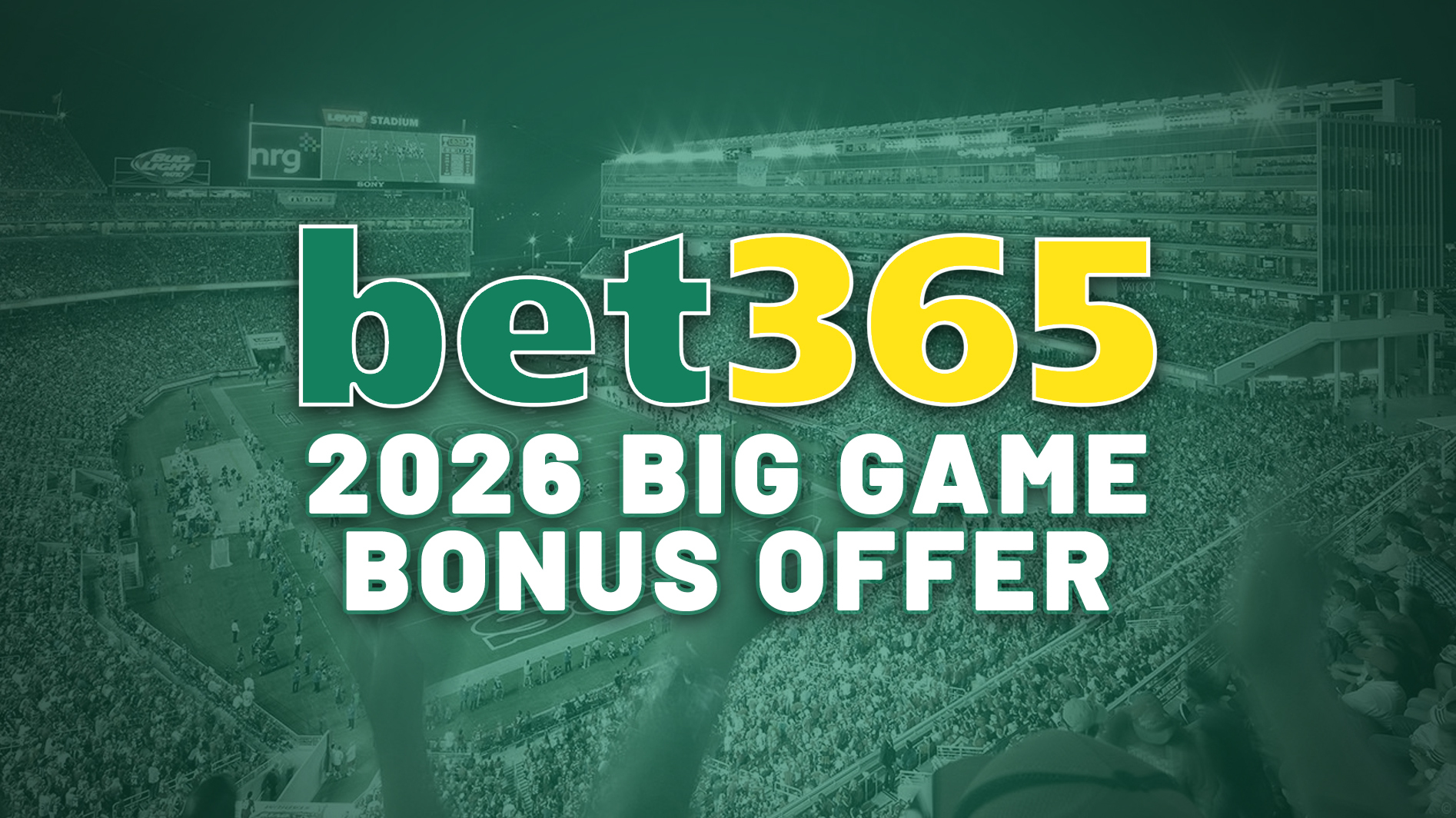 Bet365 Big Game Bonus Offer