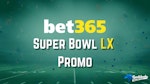 Bet365 Super Bowl LX Promotion