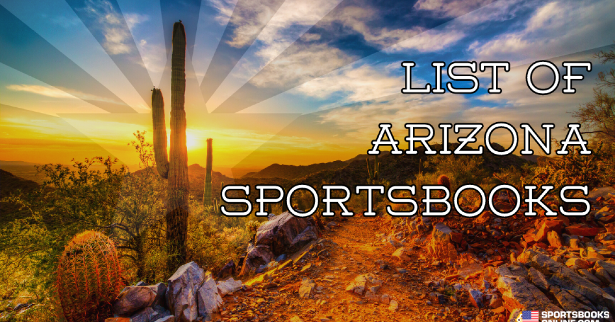 List of All Arizona Sportsbooks 2023 18 Best AZ Sportsbooks