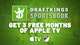 Draft Kings Apple TV Bet Get