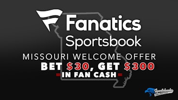 Fanatics Sportsbook Missouri welcome offer