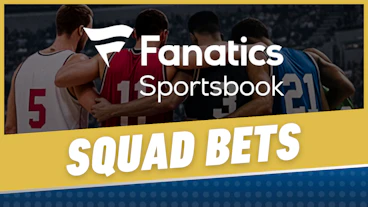 Fanatics Sportsbook Squad Bets