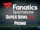 Fanatics Super Bowl LX Promo