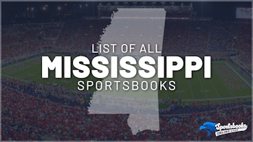 List of All Mississippi Sportsbooks