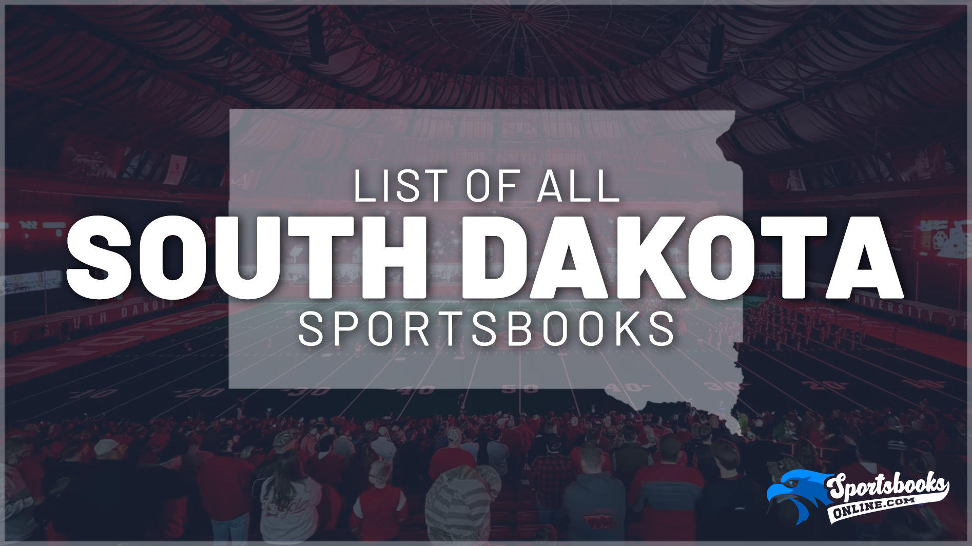 List of All South Dakota Sportsbooks
