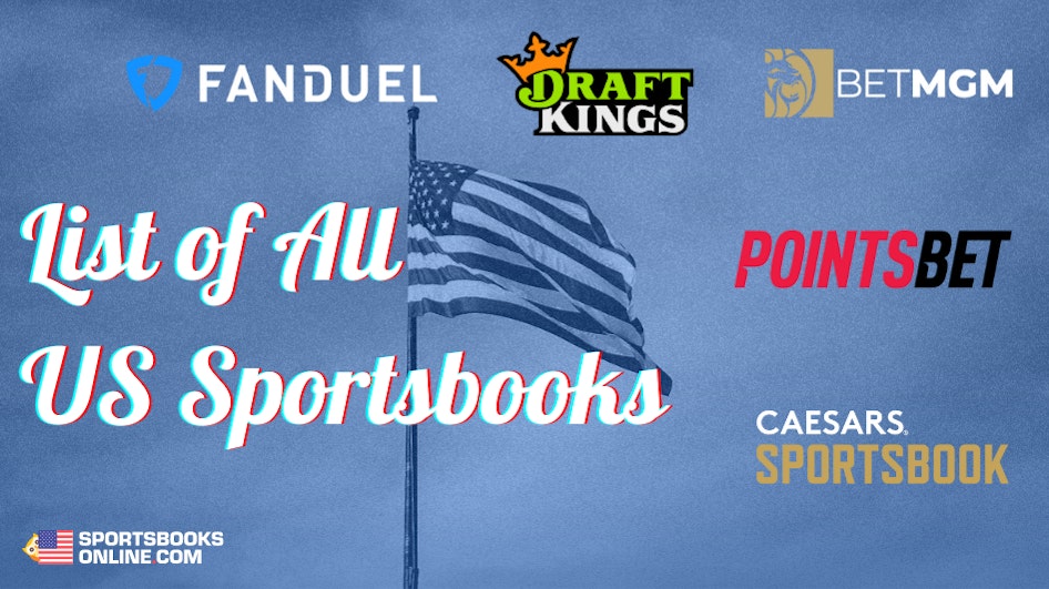 List of All US Sportsbooks 2023 50+ Sports Betting Sites