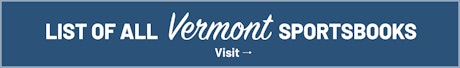 See all Vermont sportsbooks