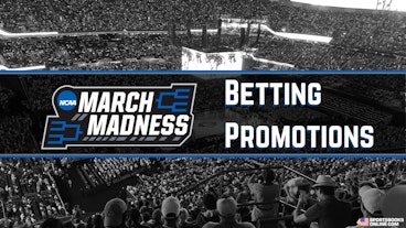 Best March Madness Betting Promos