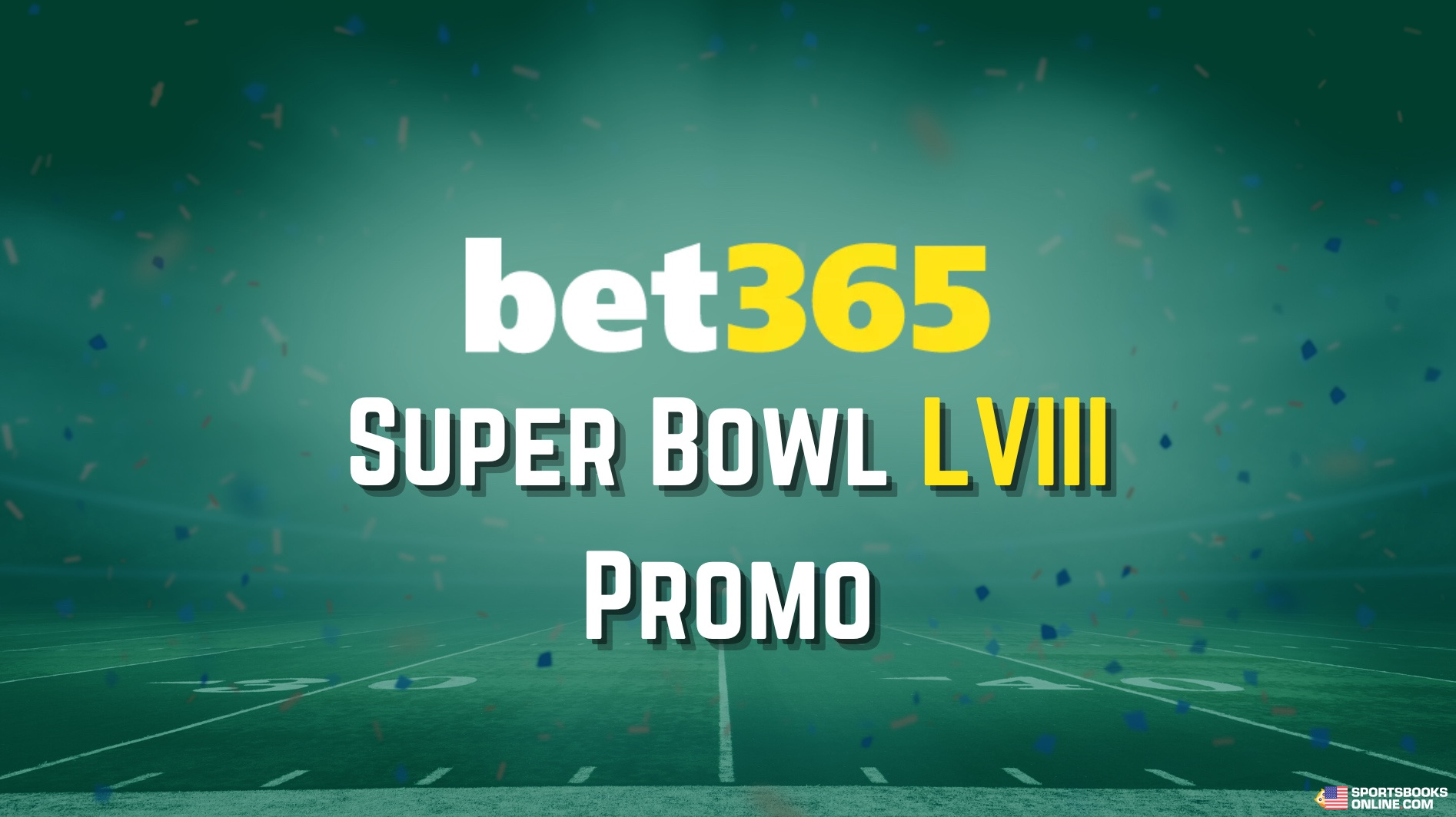 Bet365 Super Bowl Promo 2024 | Up To $2,000