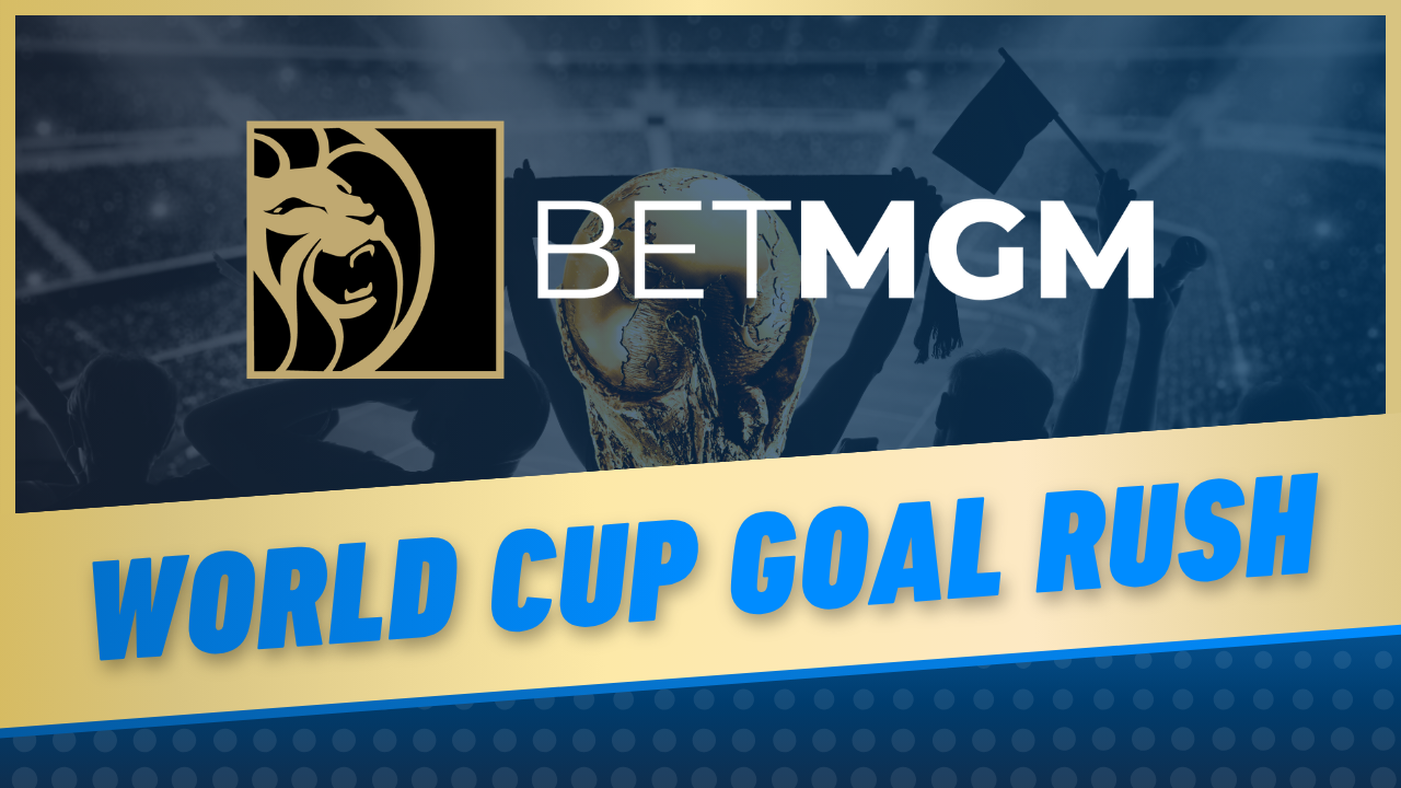 Bet MGM World Cup Goal Rush 2026