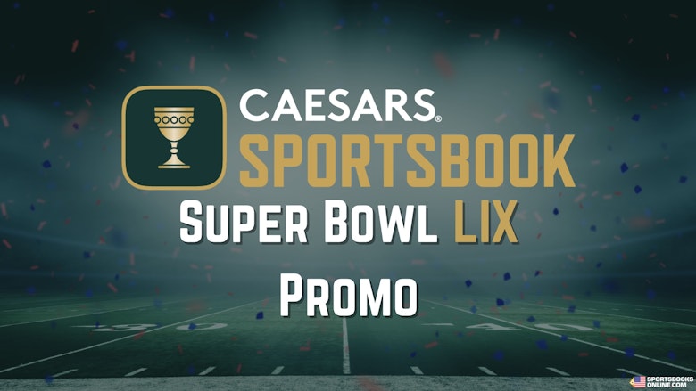 Caesars Sportsbook Super Bowl Promo 2025