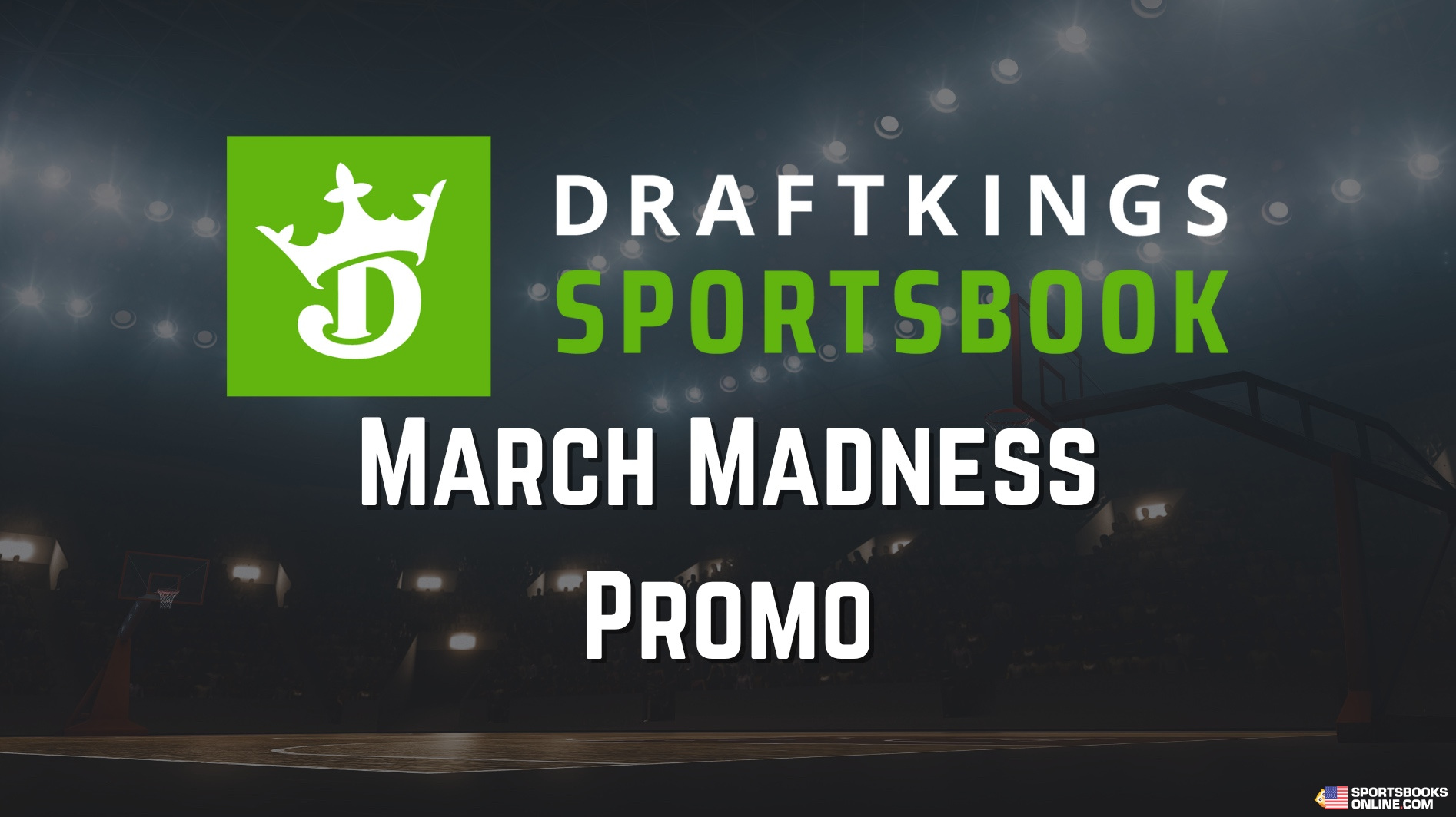 Draftkings March Madness Promo 2025