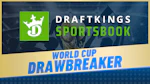 Draft Kings Sportsbook 2026 World Cup Drawbreaker Promotion