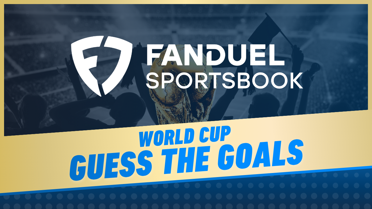 Fan Duel Sportsbook 2026 World Cup Guess the Goals