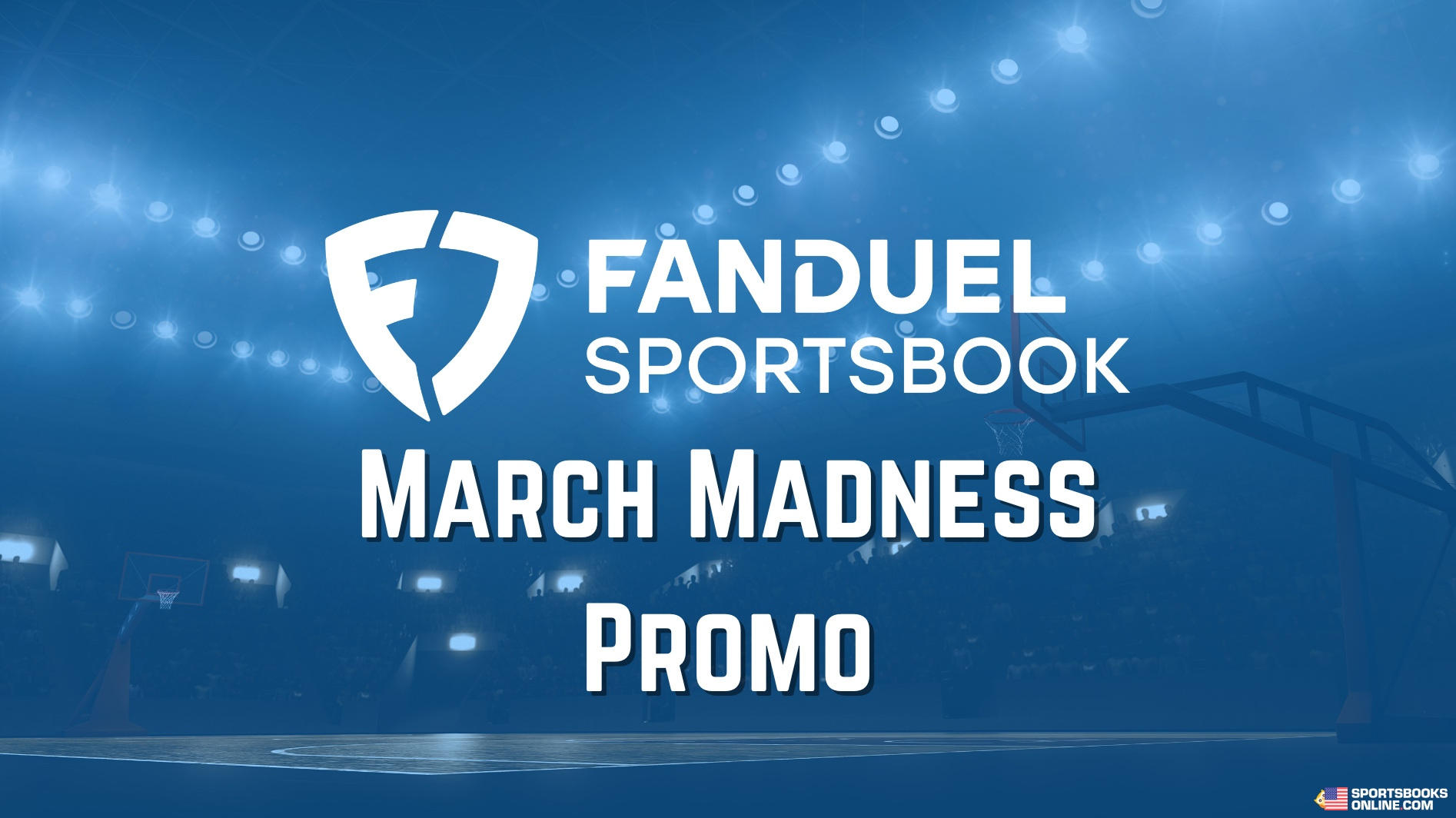 Fanduel March Madness Promo 2025