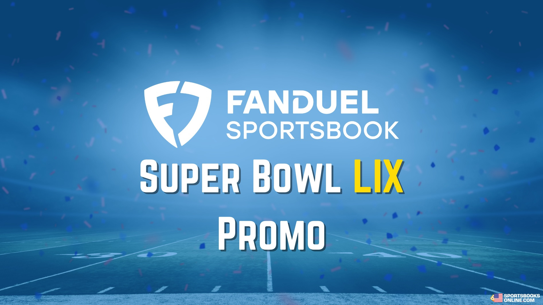 Fanduel Super Bowl Promo 2025