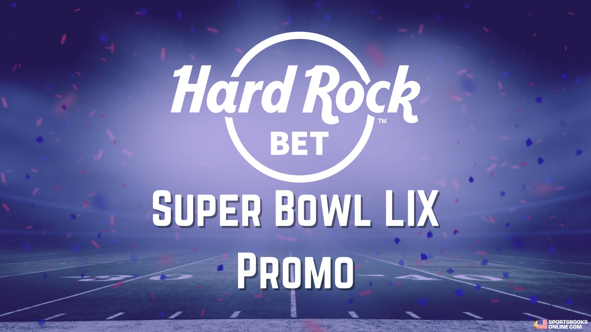 Hard Rock Bet Super Bowl Promo 2025