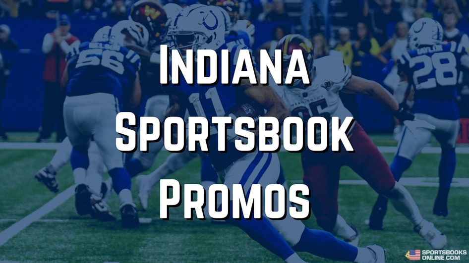 Best Indiana Sportsbook Promos Verified Sep 2024