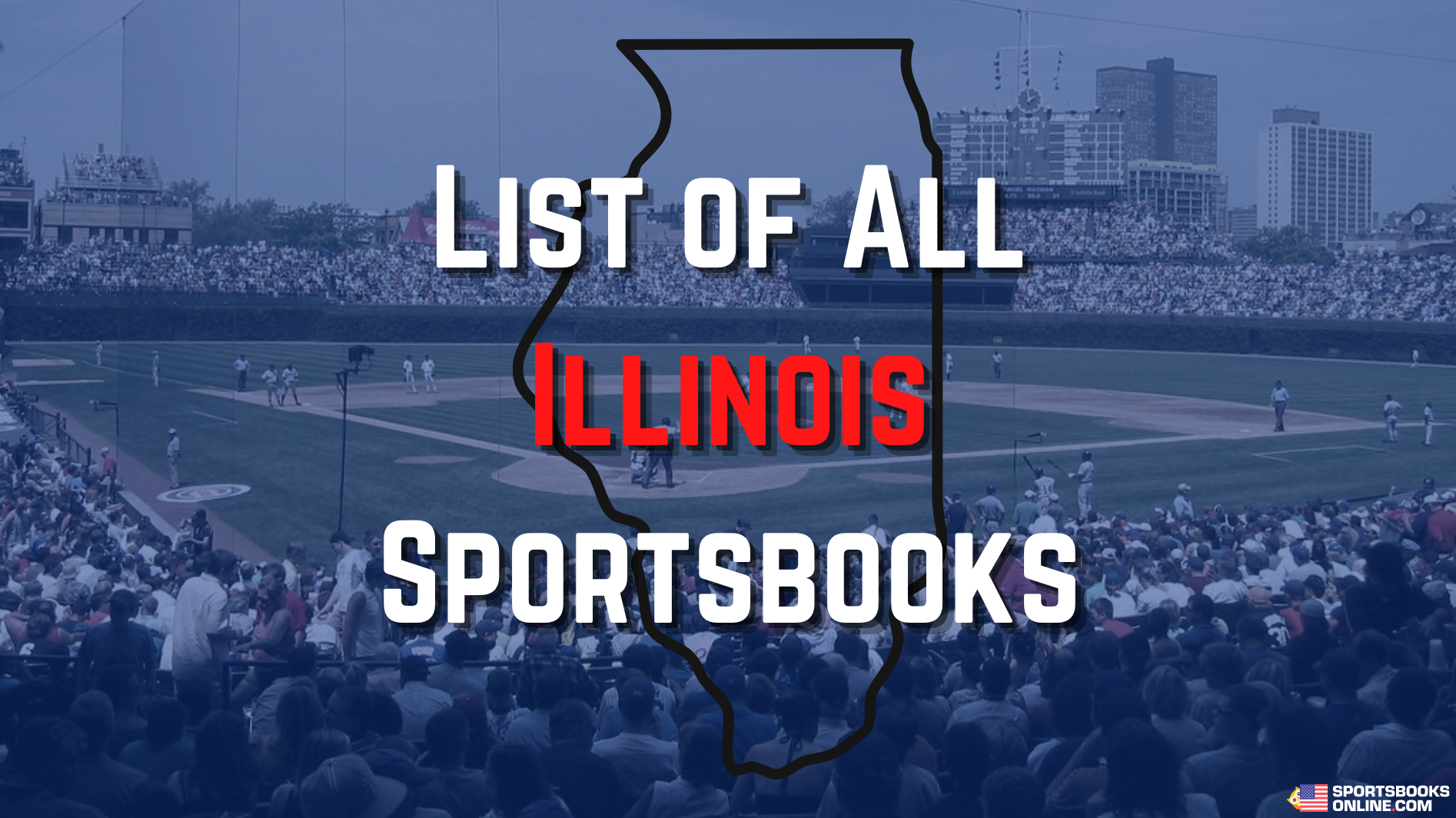 List Of All Illinois Sportsbooks 2024 (9+ Best IL Sportsbooks)