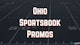 Ohio Sportsbook Promos 2025