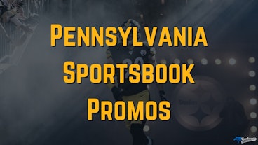Pennsylvania Sportsbook Promos 2025