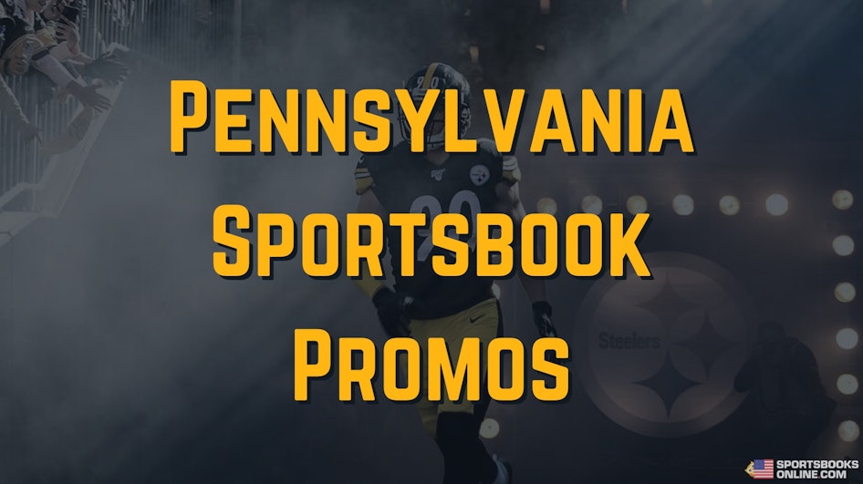 List of All PA Sportsbook Promos 11 New Bonuses