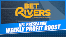 Bet Rivers NFL Preseason Profit Boost Every Week