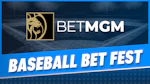Betmgm Baseball Bet Fest