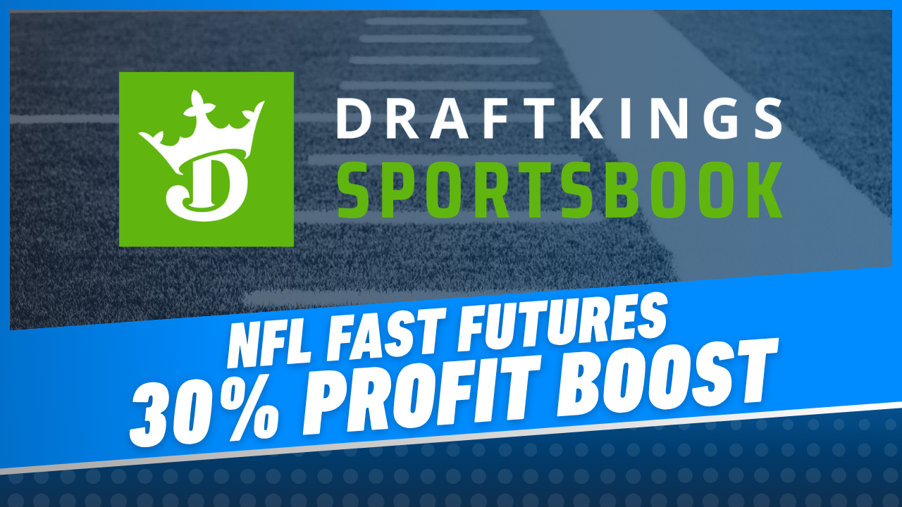 DraftKings Sportsbook NFL Fast Futures Profit Boost