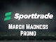 Sporttrade NCAA Tournament Promo 2026