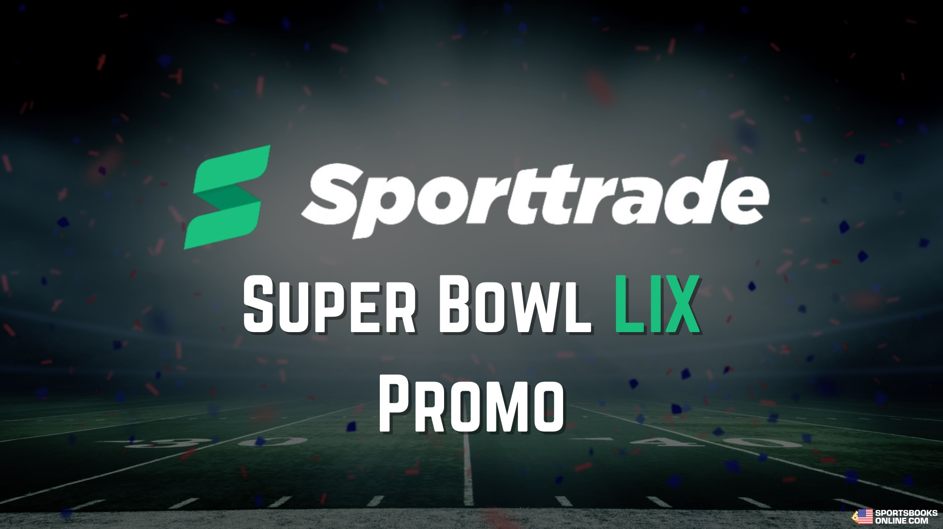 Sporttrade Super Bowl Promo 2025
