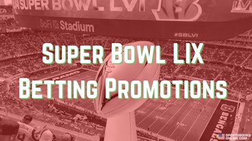 Super Bowl Betting Promos 2025