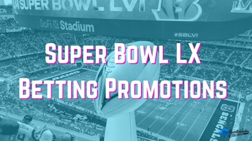 Super Bowl Betting Promos 2026