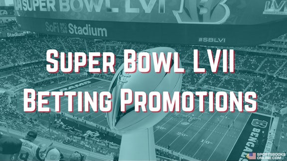 Super Bowl Betting Promos