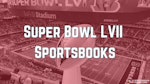 Super Bowl Sportsbooks