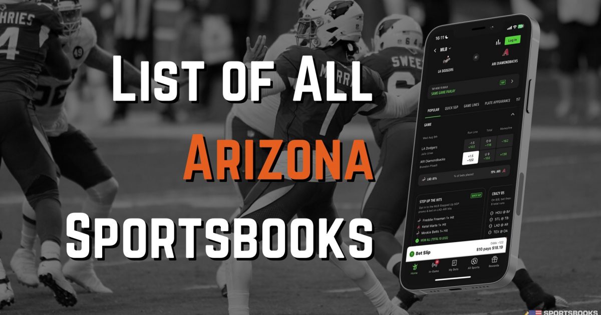 List Of All Arizona Sportsbooks 2024 | 14 New Sites