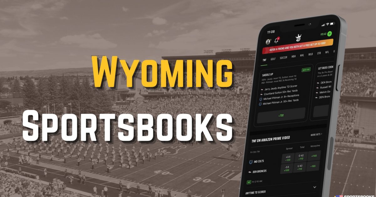 List Of All Wyoming Sportsbooks | Top 4 Ranked (2024)