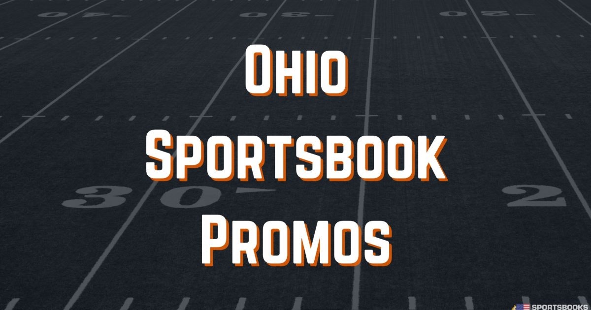 Best Ohio Sportsbook Promos Verified Jul 2024