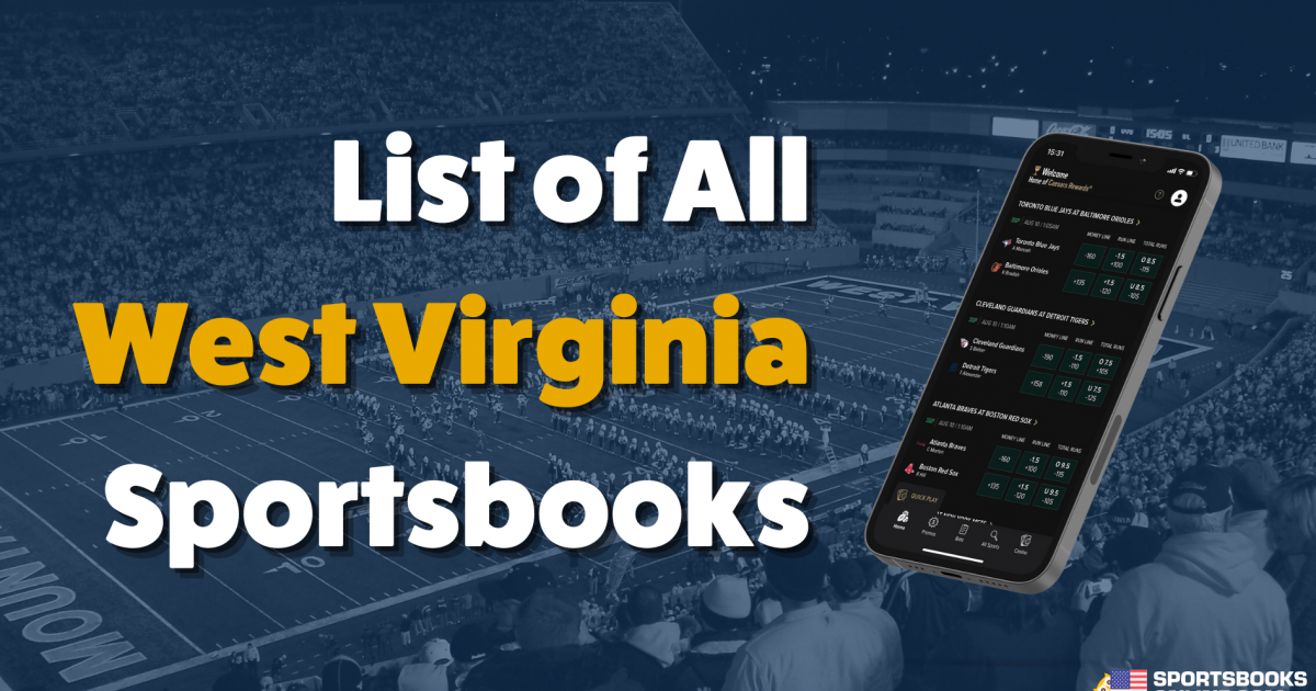 List Of All West Virginia Sportsbooks 2023 | 9+ WV Sportsbooks