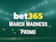 Bet365 March Madness Promo 2026