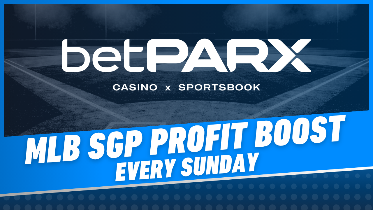 Bet PARX Sunday MLB SGP Profit Boost