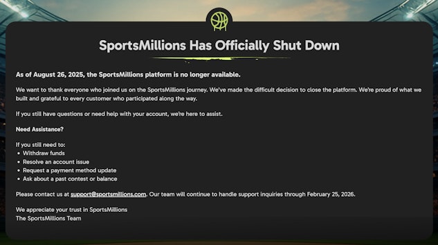 Sports Millions has shut down effective August 2025