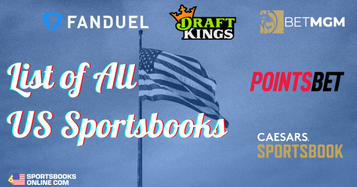 List Of All US Sportsbooks 2023 | 50+ Sports Betting Sites